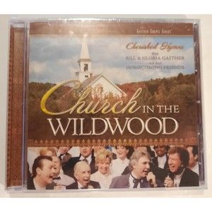 Bill & Gloria Gaither - Church In The Wildwood (CD, 2005) BRAND NEW! SEALED!